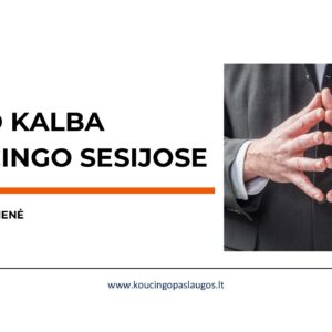 JG-3 Kūno kalba koučingo sesijose.