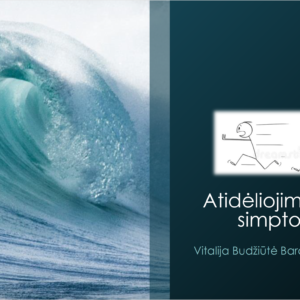 VB-2 Atidėliojimas kaip simptomas.