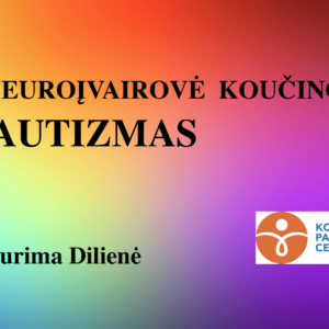 AD - 1.1 Neuroįvairovė koučinge. Autizmas